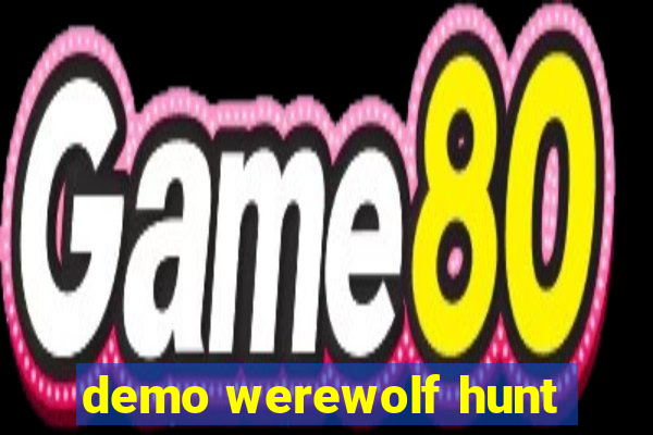 demo werewolf hunt